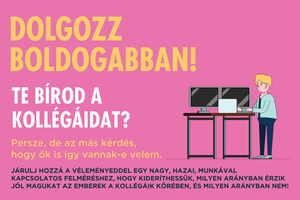 Ön jól kijön a munkatársaival? Hát hogyne!